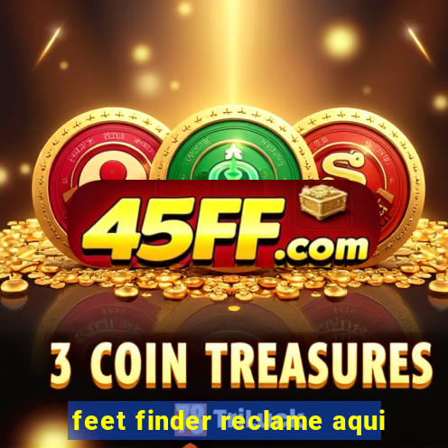 feet finder reclame aqui